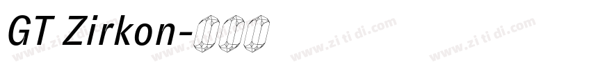 GT Zirkon字体转换